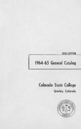 Colorado State College bulletin, series 64, number 7: 1964-65 bulletin